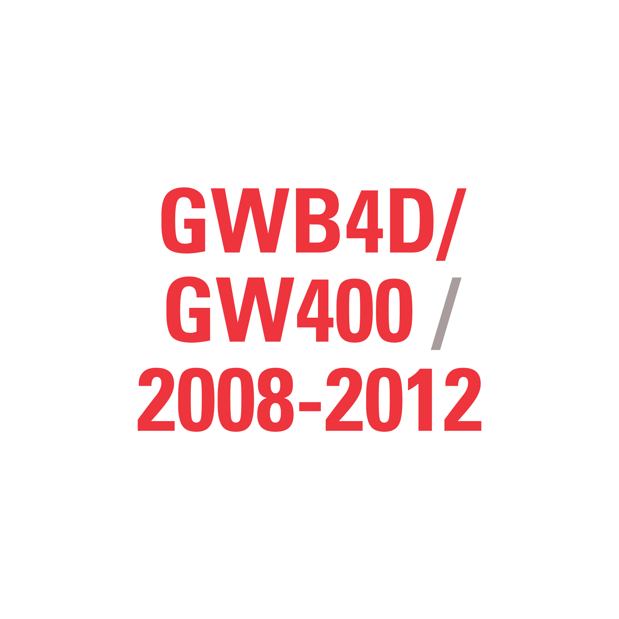 GWB4D/GW400 2008-2012